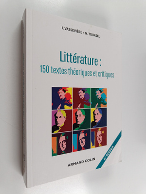 Jacques Vasseviere ym. : Litterature : 150 textes theoriq...