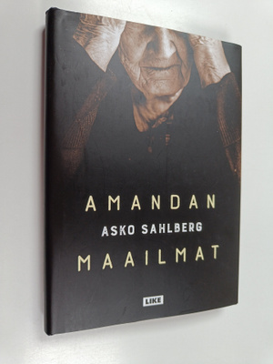 Asko Sahlberg : Amandan maailmat