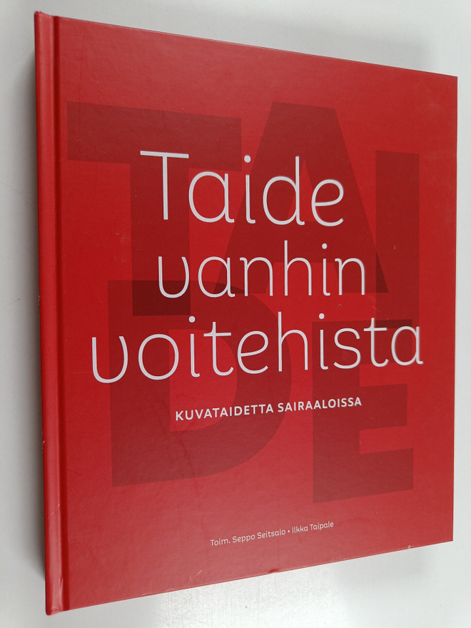 Taide vanhin voitehista : kuvataidetta sairaaloissa