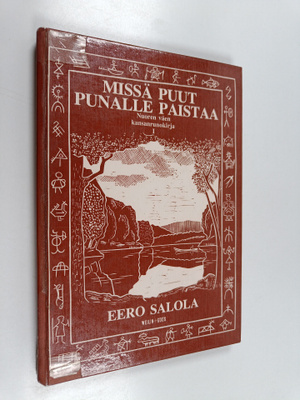 Eero (toim.) Salola : Missä puut punalle paistaa : nuoren...