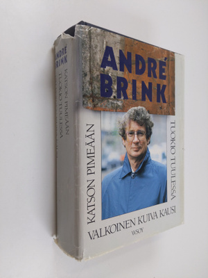 Andre Brink : Katson pimeään / Valkoinen kuiva kausi / Tu...