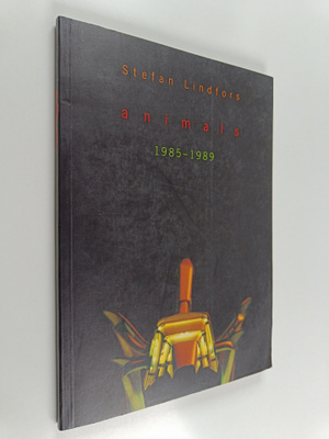 Stefan Lindfors : Animals 1985-1989