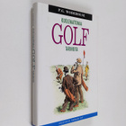P. G. Wodehouse : Kuolemattomia golftarinoita - pikkukuva 1