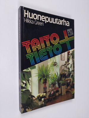 Hilkka Green : Huonepuutarha