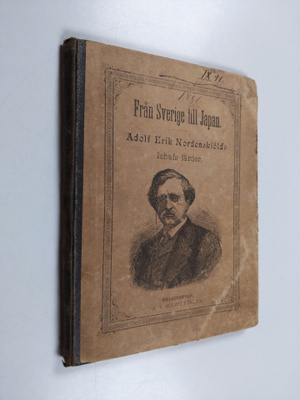 Från Sverige till Japan : Adolf Erik Nordernskiöld's isha...