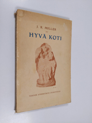 J. R. Miller : Hyvä koti