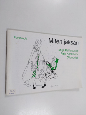 Mirja Kalliopuska : Miten jaksan
