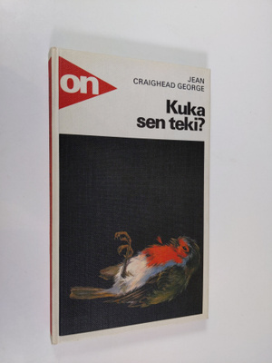 Jean Craighead George : Kuka sen teki : ekologinen jännit...