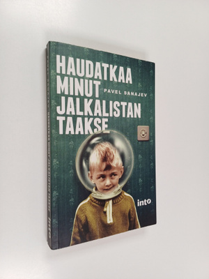 Pavel Sanajev : Haudatkaa minut jalkalistan taakse