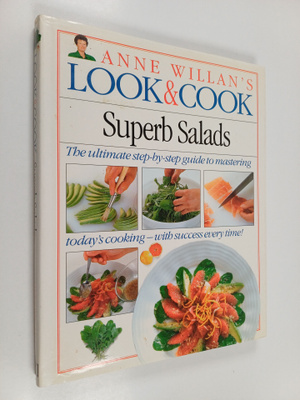 Anne Willan : Anne Willan's Look & Cook : Superb Salads