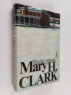 Mary Higgins Clark : Huuto yössä