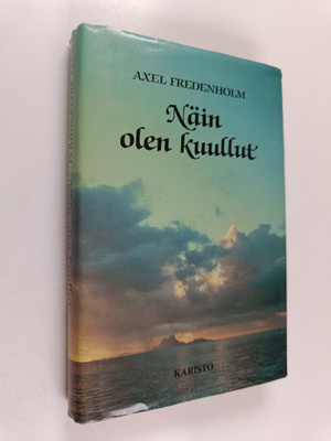 Axel Fredenholm : Näin olen kuullut = Iti maya srutam : m...