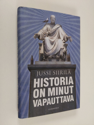Jussi Siirilä : Historia on minut vapauttava