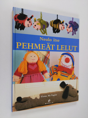 Fiona McTague : Neulo itse pehmeät lelut