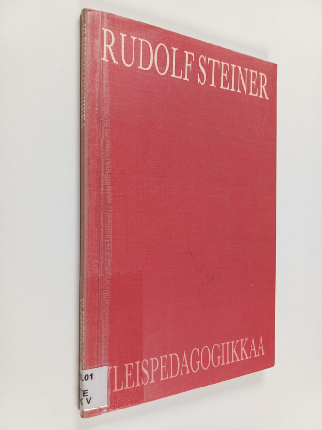 Rudolf Steiner : Yleispedagogiikkaa : Ihmiskunnallisen yh...