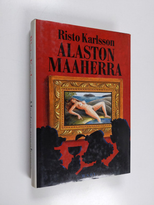 Risto Karlsson : Alaston maaherra