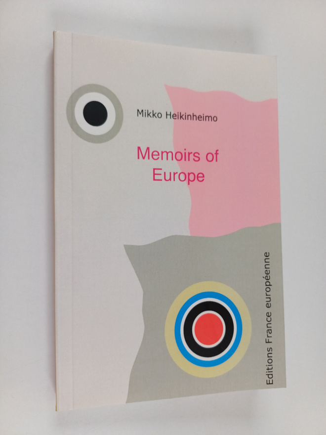 Mikko Heikinheimo : Memoirs of Europe