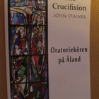 Oratoriokören på Åland: John Stainer - The Crucifixion CD - pikkukuva 3