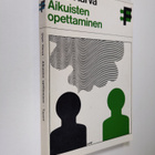 Urpo Harva : Aikuisten opettaminen : androdidaktiikan per... - pikkukuva 1