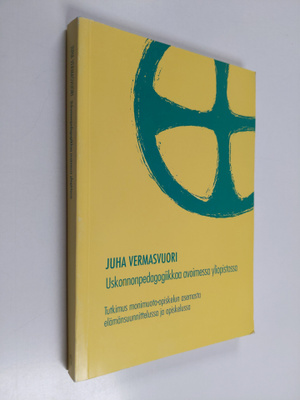 Juha Vermasvuori : Uskonnonpedagogiikkaa avoimessa yliopi...