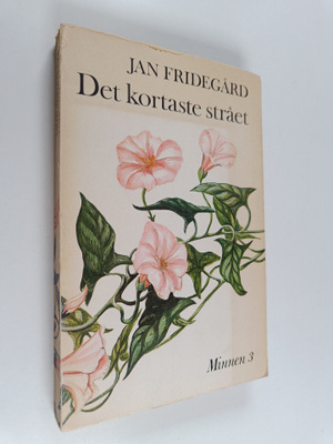 Jan Fridegård : Det kortaste strået
