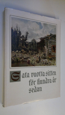 Sata vuotta sitten = För hundra år sedan : Ateneum 1.10-3...