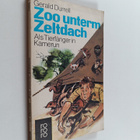 Gerald Durrell : Zoo unterm Zeltdach - als Tierfänger in ... - pikkukuva 1