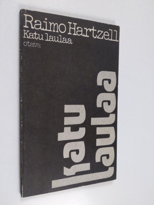 Raimo Hartzell : Katu laulaa : runoja