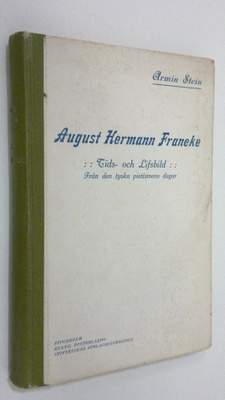 Armin Stein : August Hermann Francke : Tids- och lifsbild...