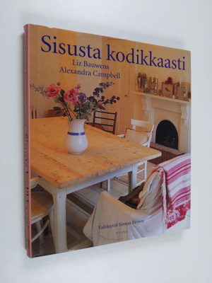 Liz Bauwens : Sisusta kodikkaasti