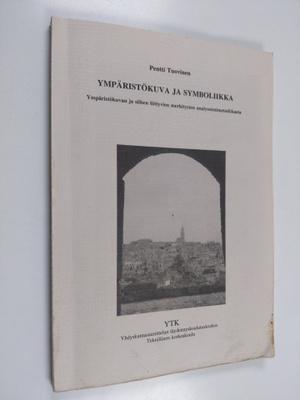 Pentti Tuovinen : Ympäristökuva ja symboliikka - Ympärist...