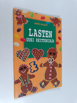 Anne Wilson : Lasten uusi keittokirja