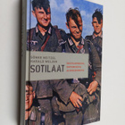 Sönke Neitzel : Sotilaat : taistelemisesta, tappamisesta ... - pikkukuva 1