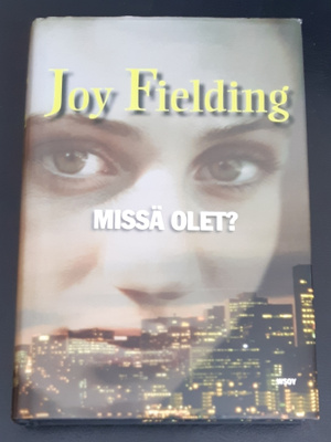 Joy Fielding - Missä olet?