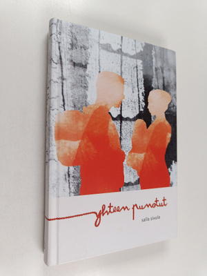 Salla Sivula : Yhteen punotut