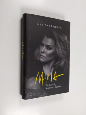 Mia Skäringer : Maria : en kvinnlig komikers dagbok : den...