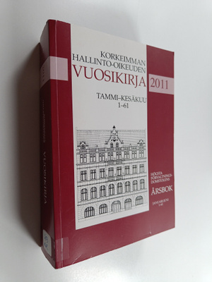 Korkeimman hallinto-oikeuden vuosikirja 2011 = Högsta för...