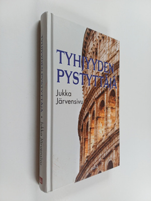 Jukka Järvensivu : Tyhjyyden pystyttäjä (tekijän omiste, ...