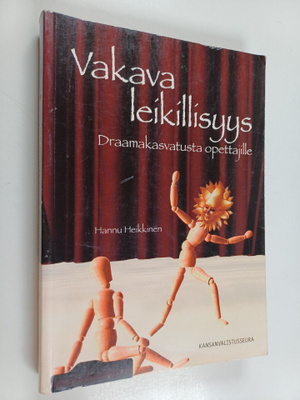 Hannu Heikkinen : Vakava leikillisyys - draamakasvatusta ...
