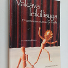 Hannu Heikkinen : Vakava leikillisyys - draamakasvatusta ... - pikkukuva 1
