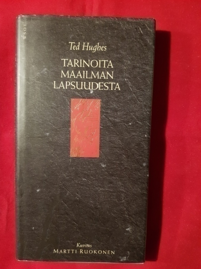 Hughes, Ted : Tarinoita maailman lapsuudesta