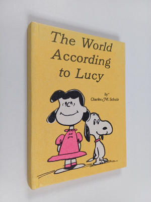 Charles Monroe Schulz : The World According to Lucy