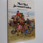 Svend Otto S. : Mei Mei ja suuri tulva : kertomus Jangtse... - pikkukuva 1