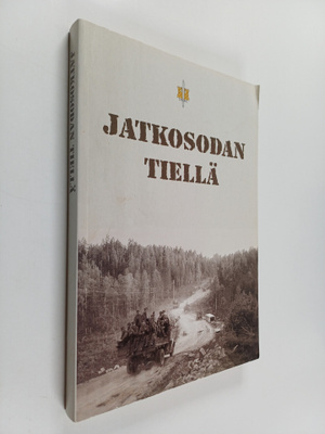 Marko (toim.) Palokangas : Jatkosodan tiellä