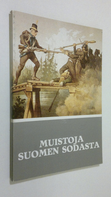 Muistoja Suomen sodasta : sotilasmuistomerkkejä vuosien 1...