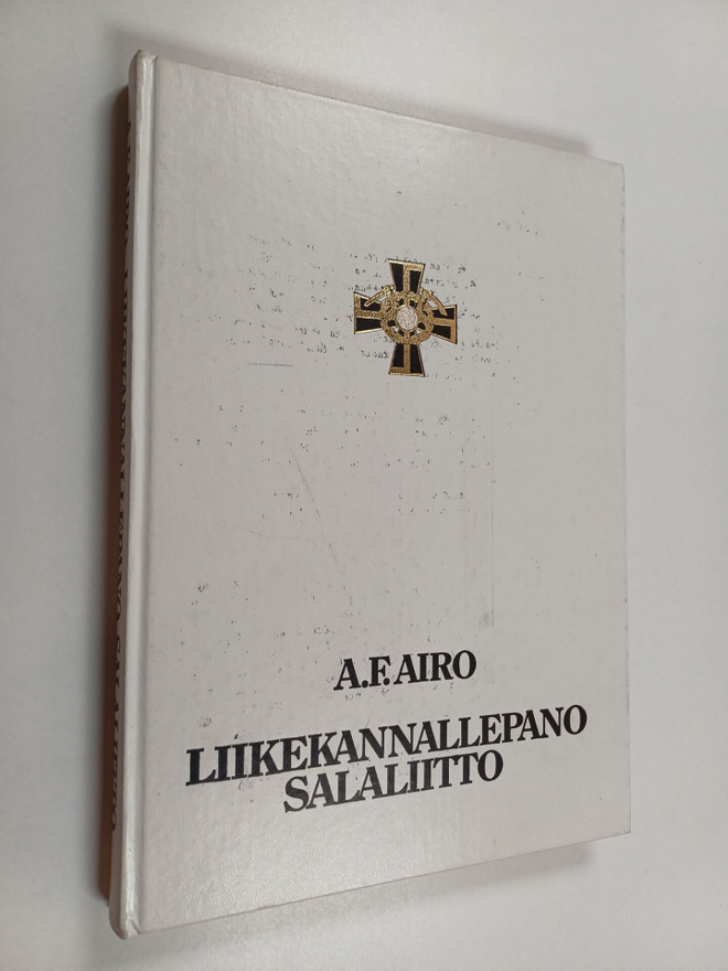 A. F. Airo : Liikekannallepano : Salaliitto