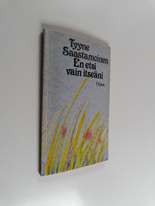 Tyyne Saastamoinen : En etsi vain itseäni : runoja