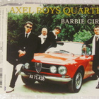 The Axel Boys Quartet • Barbie Girl CD-Single - pikkukuva 1