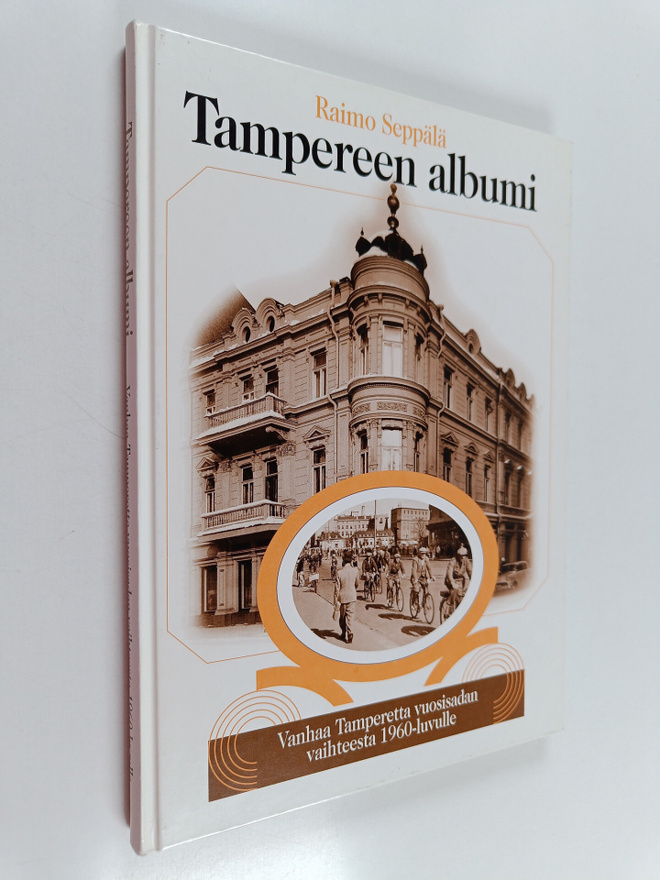 Tampereen albumi : vanhaa Tamperetta vuosisadan vaihteest...