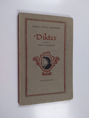 Johan Ludvig Runeberg : Dikter i urval av Bengt Holmqvist